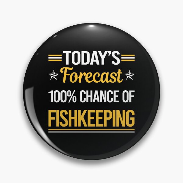 Item preview, Funny Today's Forecast Fishkeeping Fishkeeper Fish Keeping designed and sold by TroyaBrewer.