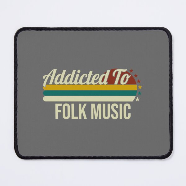 Item preview, Addicted To Folk Music - Gift For Folk Music Lovers Classic designed and sold by CorineWisoky.