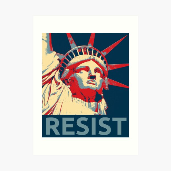 Anti-Trump Resist Statue of Liberty Art Print