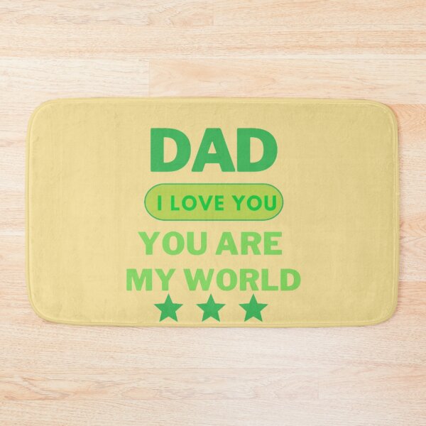Item preview,  Dad I love You ,You Are My World ,Happy Fathers Day  designed and sold by DeeCeeFashion.