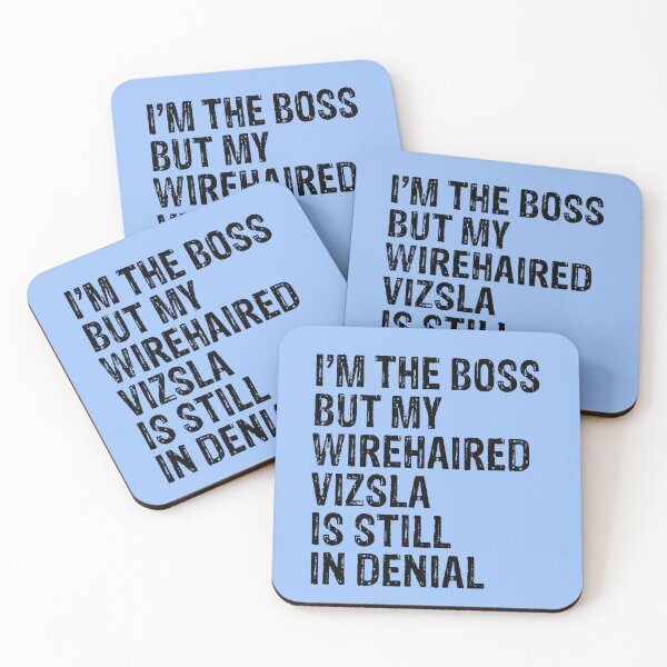 Item preview, I'm The Boss But My Wirehaired Vizsla Still In Denial  designed and sold by Guarddogdrive.