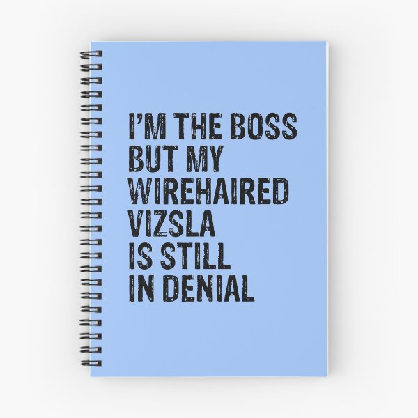 Item preview, I'm The Boss But My Wirehaired Vizsla Still In Denial  designed and sold by Guarddogdrive.