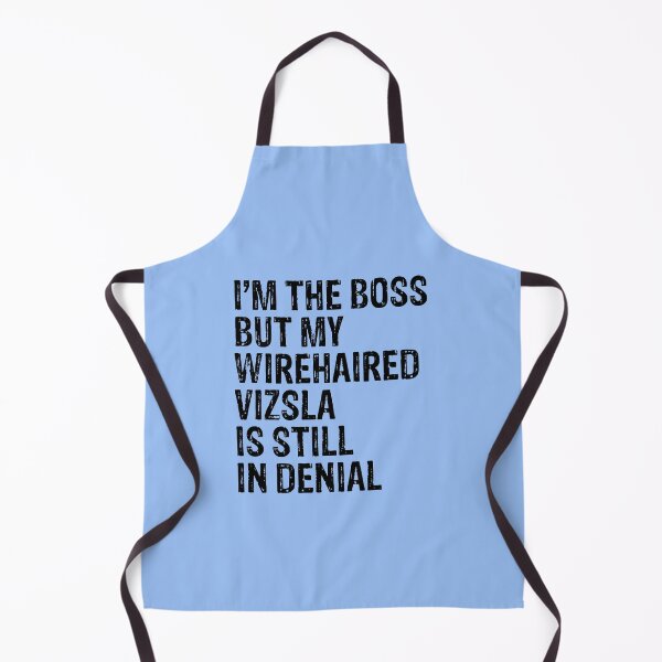 Item preview, I'm The Boss But My Wirehaired Vizsla Still In Denial designed and sold by Guarddogdrive.