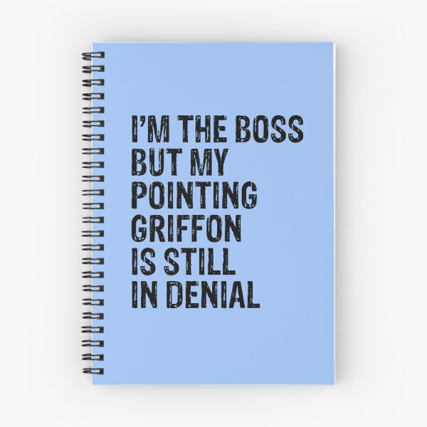Item preview, I'm The Boss But My Pointing Griffon Still In Denial  designed and sold by Guarddogdrive.