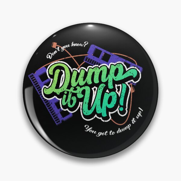 Item preview, Don't you know DUMP it up designed and sold by N1aKan.