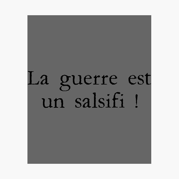 Aperçu de l'œuvre Kaamelott Premier Volet - War is salsify! Classic créée et vendue par JeanieBernhard.