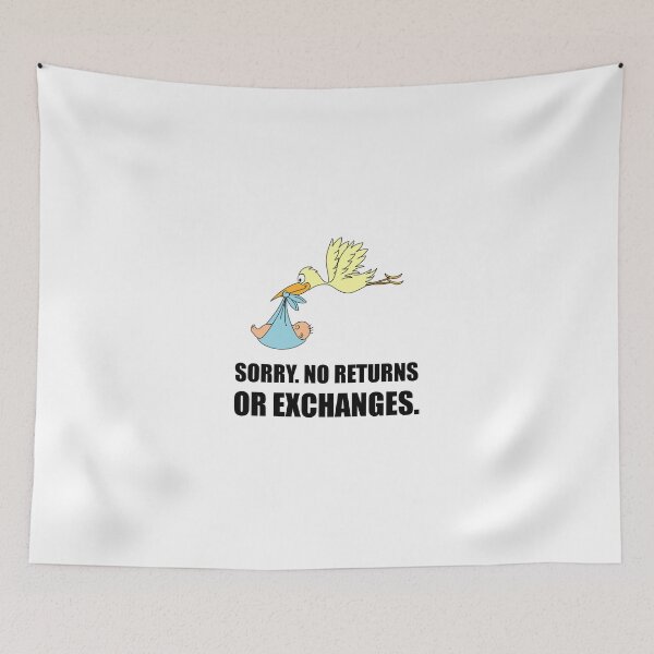 Item preview, Sorry Returns Exchanges Stork Baby designed and sold by TheBestStore.