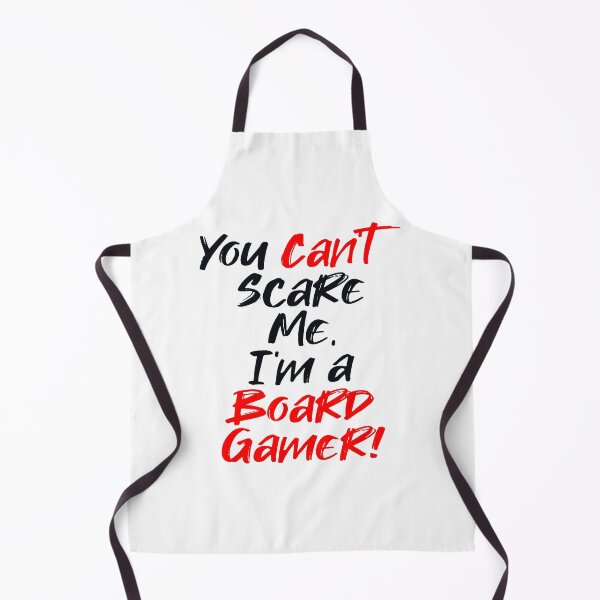 Item preview, You Can't Scare Me, I'm A Board Gamer (Funny Quote about Board Games) designed and sold by SassyClassyMe.