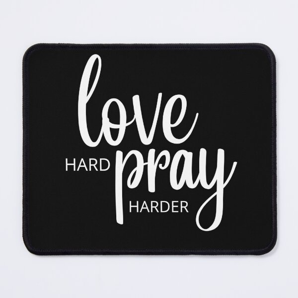 Item preview, Love Hard Pray Harder designed and sold by RedSparkle.