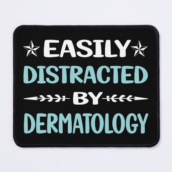 Item preview, Funny Easily Distracted Dermatology Dermatologist designed and sold by robinnacallanyi.