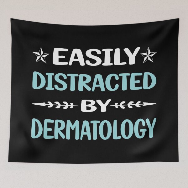 Item preview, Funny Easily Distracted Dermatology Dermatologist designed and sold by robinnacallanyi.