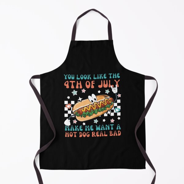 Item preview, You Look Like The 4th Of July Makes Me Want A Hot Dog Real Bad designed and sold by HolyWater SHOP.