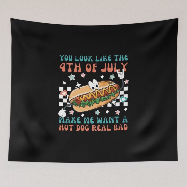 Item preview, You Look Like The 4th Of July Makes Me Want A Hot Dog Real Bad designed and sold by HolyWater SHOP.