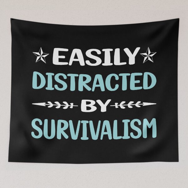 Item preview, Funny Easily Distracted Survivalism Prepper Preppers Survival designed and sold by robinnacallanyi.