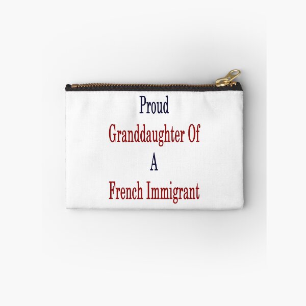 Item preview, Proud Granddaughter Of A French Immigrant  designed and sold by supernova23.