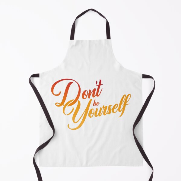 Item preview, Don't be Yourself designed and sold by Steven Coman.