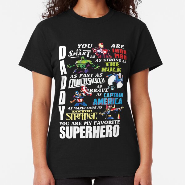 DADDY YOU ARE MY FAVORITE SUPER HERO T SHIRT Classic T-Shirt