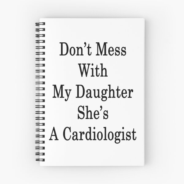 Item preview, Don't Mess With My Daughter She's A Cardiologist  designed and sold by supernova23.