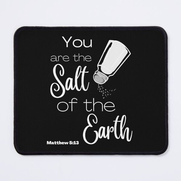 Item preview, You Are The Salt Of The Earth. Matthew 5:13 designed and sold by RedSparkle.