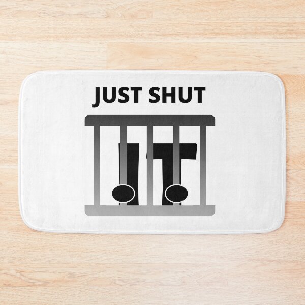 Item preview, Just shut it pun designed and sold by Chaos-Touch.