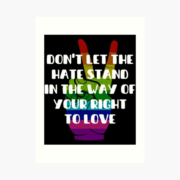 don-t-let-hate-stand-in-your-way-pride-2022-art-print-for-sale-by