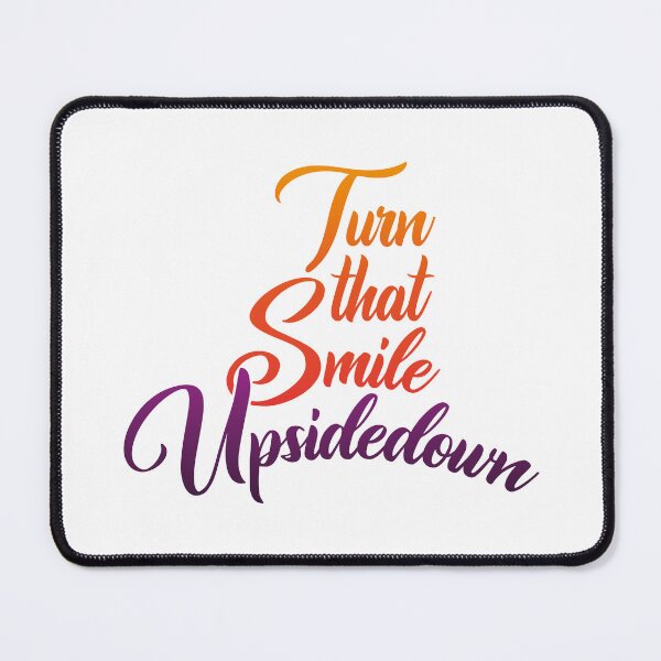 Item preview, Turn that Smile Upsidedown designed and sold by Steven Coman.