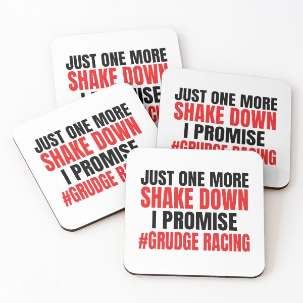Item preview, Just One More Shake Down I Promise #Grudge Racing Grudge Racer Drag Racing Race Race Track Drag Strip designed and sold by CarantinedChaos.