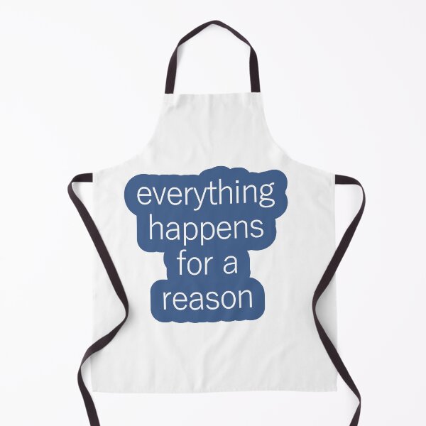Item preview, Everything happens for a reason! designed and sold by VeenaNair23.