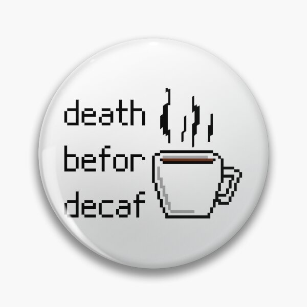 Artikelvorschau, death befor decaf - hot coffee entworfen und verkauft von Parag's Travel Shop.