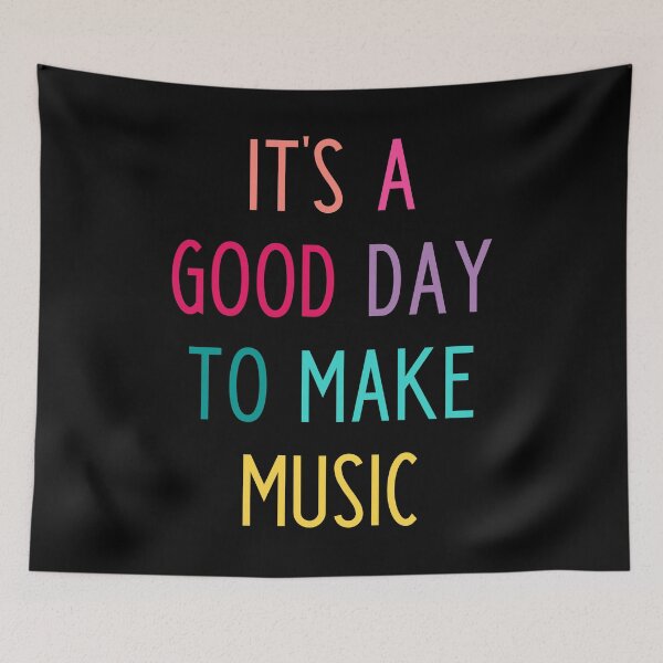 Item preview, It's a good day to make music designed and sold by kapotka.