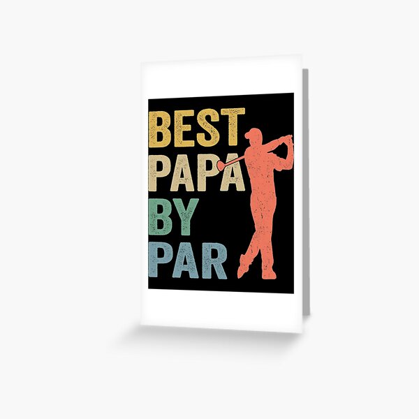 Funny Best Papa By Par Father's Day Golf Shirt Gift Grandpa Greeting Card