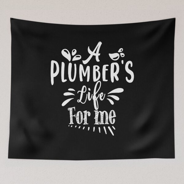 Item preview, A Plumber's life for me designed and sold by TheFoolsGallery.