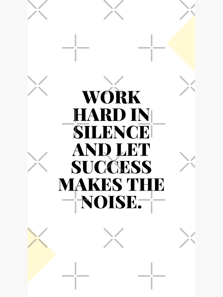 work-hard-in-silence-and-let-success-makes-the-noise-motivational