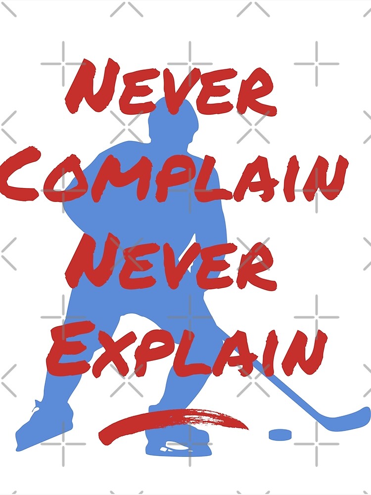 "Motivational quote Never Complain Never Explain for hockey player