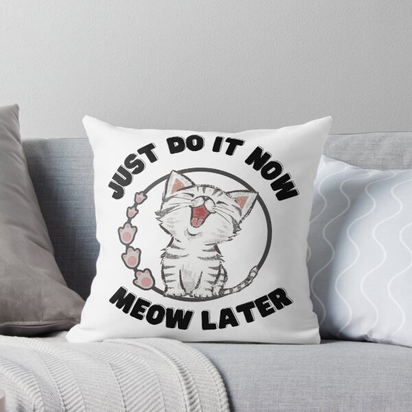 Item preview, Just do it now and meow later designed and sold by Mystic-Roots99.