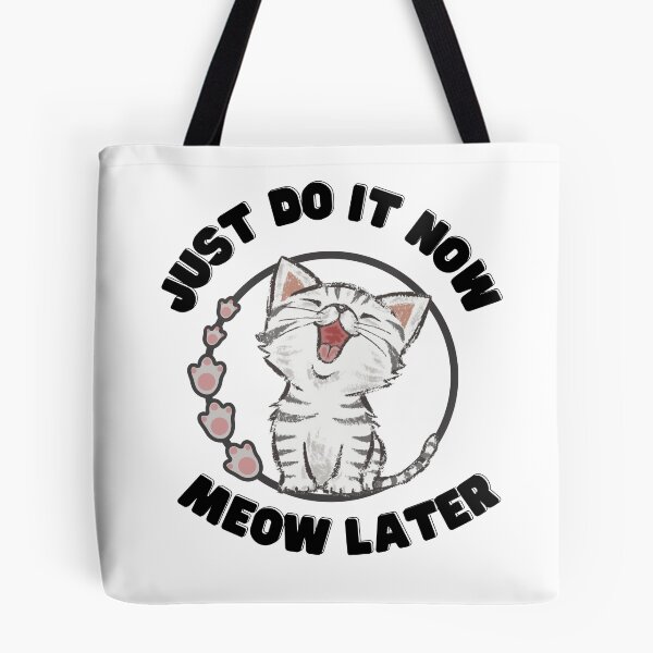 Item preview, Just do it now and meow later designed and sold by Mystic-Roots99.