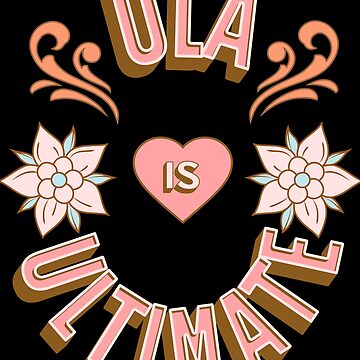Vorschaubild zum Design Ula is Ultimate - First Names - Birthday Gifts - Alliteration Fans von epicthoughts
