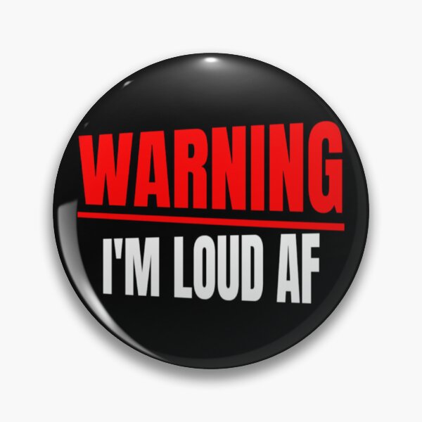 Item preview, Warning Im Loud AF Funny Sarcastic Louder Outspoken Caution Grudge Voice Racing Voice Driver Voice designed and sold by CarantinedChaos.