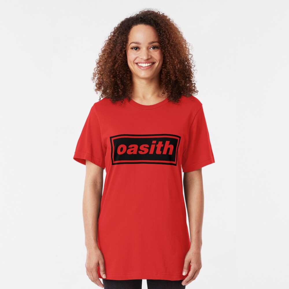 Oasith! Oasith! Oasith! Slim Fit T-Shirt