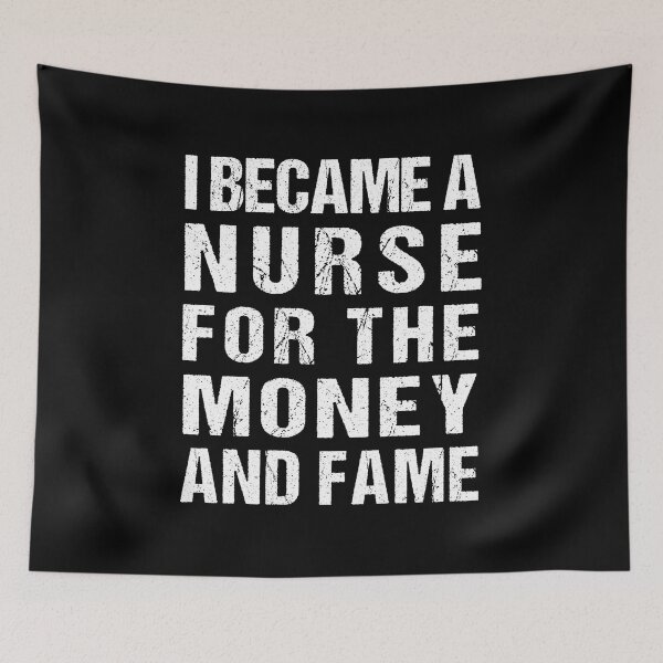 Item preview, Nurse For The Money And Fame Birthday Christmas Graduation Funny designed and sold by MOONINSPIRATION.