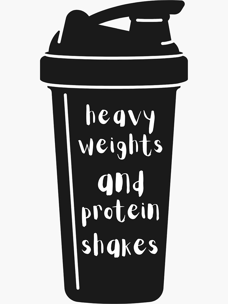 Heavy Weights And Protein Shakes Sticker For Sale By Katelynstum Redbubble 0976