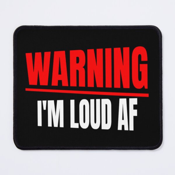 Item preview, Warning Im Loud AF Funny Sarcastic Louder Outspoken Caution Grudge Voice Racing Voice Driver Voice designed and sold by CarantinedChaos.