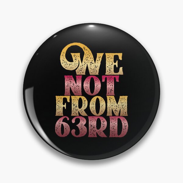 Item preview, We not from 63rd | We not from 63rd hoodie  designed and sold by mvernondesigns.