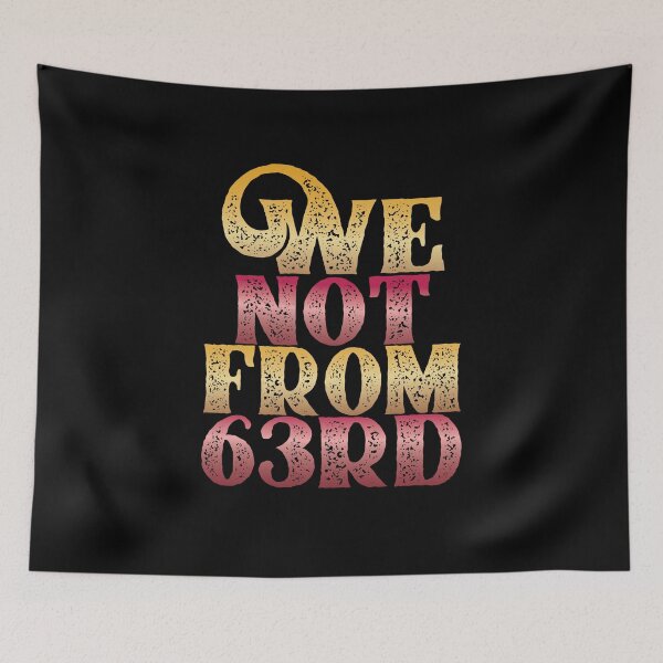 Item preview, We not from 63rd | We not from 63rd hoodie  designed and sold by mvernondesigns.
