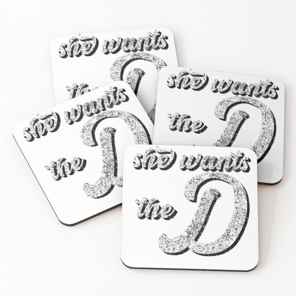 Item preview, SHE WANTS THE D designed and sold by sednalafandy79.