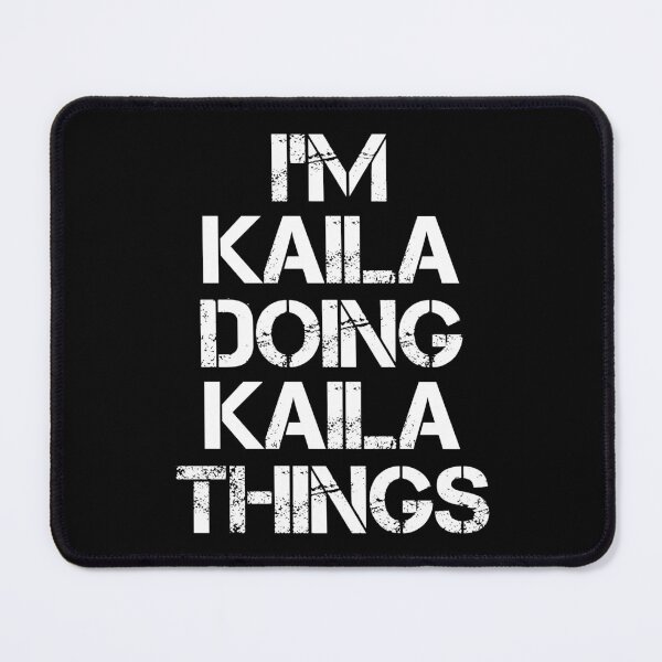 Item preview, Kaila Name T Shirt - Doing Kaila Things Name Gift Item Tee designed and sold by masondilla.