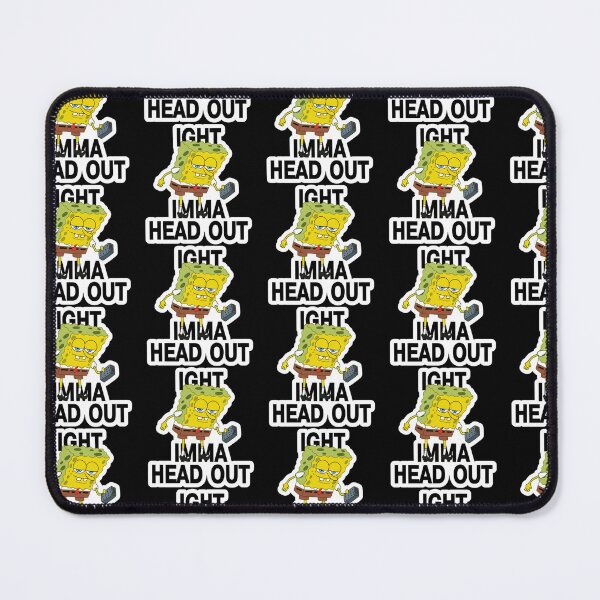 Item preview, SpongeBob Ight Imma Head Out Meme designed and sold by ballardterry879.