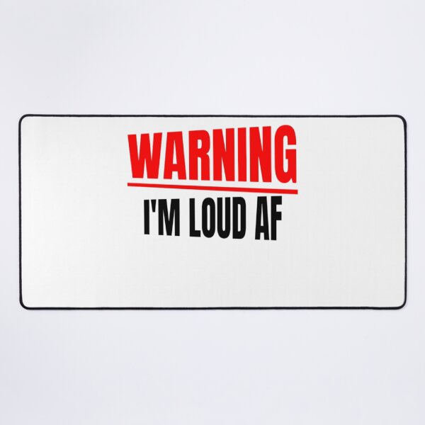 Item preview, Warning Im Loud AF Funny Sarcastic Louder Outspoken Caution Grudge Voice Racing Voice Driver Voice designed and sold by CarantinedChaos.