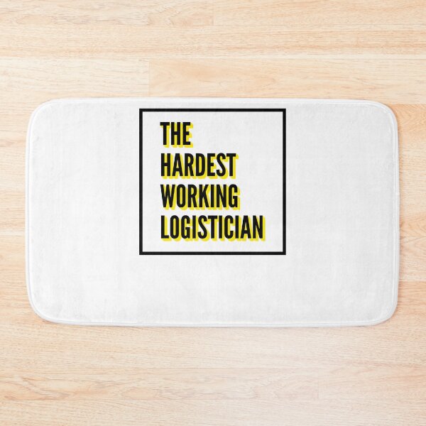 Item preview, The Hardest Working Logistician Quote For The Best Logistician At Work designed and sold by SVPOD.