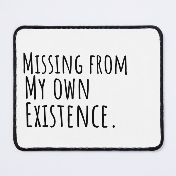 Item preview, Missing from my own existence  designed and sold by Lavannya.